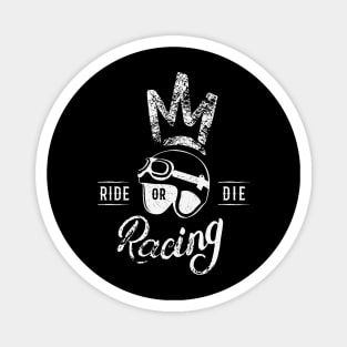 The King of Ride Or Die Magnet